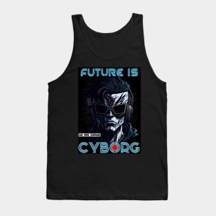 Future Is Cyborg Tank Top